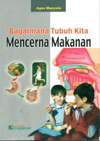 Image of Bagaimana Tubuh Kita Mencerna Makanan