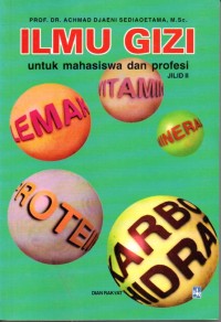 Image of Ilmu Gizi untuk Mahasiswa dan Profesi ( Jilid II )