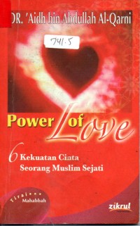Image of Power For Love ( 6 Kekuatan Cinta Seorang Muslim Sejati )