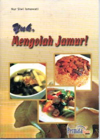 Image of Yuk, Mengolah Jamur !