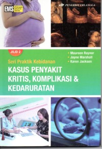 Image of Seri Praktik Kebidanan : Kasus Penyakit Kritis, Komplikasi & Kedaruratan