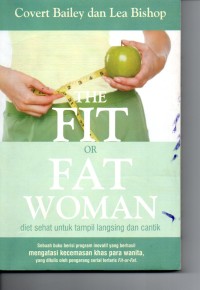 Image of The Fif or Fat Woman : Diet Sehat untuk Tampil Lansing dan Cantik