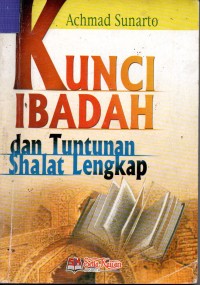 Image of Kunci Ibadah dan Tuntunan Shalat Lengkap