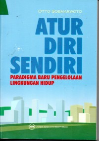 Image of Atur Diri Sendiri : Paradigma Baru Pengelolaan Lingkungan Hidup
