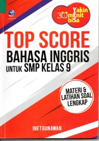 Image of Yakin 30 Menit Bisa : Top Score Bahasa Inggris untuk SMP Kelas 9