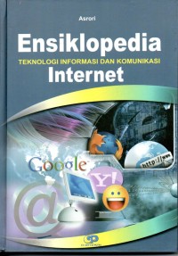 Image of ENSIKLOPEDIA : Teknologi Informasi dan Komunikasi Internet
