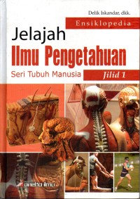 Image of Jelajah Ilmu Pengetahuan (Seri Tubuh Manusia) Jilid 1