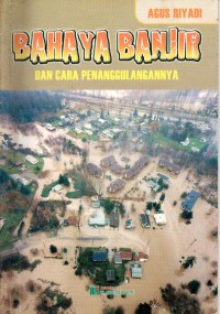 Image of Bahaya Banjir dan Cara Penanggulangannya